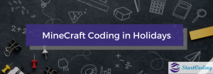 MineCraft Coding in Holidays